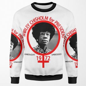 Shirley Chisholm For President All-over-print Unisex Sweatshirt
