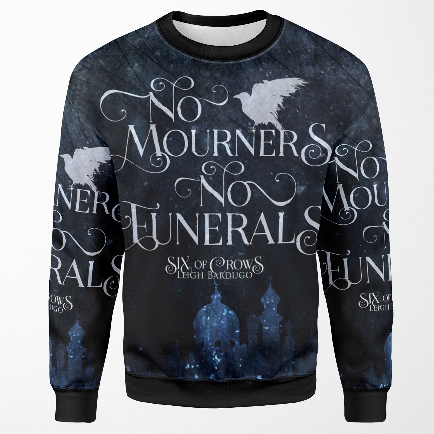 Six Of Crows No Mourners No Funerals Kaz Brekker All-over-print Unisex Sweatshirt