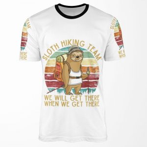 Sloth Hiking Team We Will Get There When We Get There Funny Vintage All-over-print T-shirt