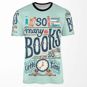 So Many Books So Little Time All-over-print T-shirt