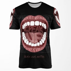 Speak Up Silence Is Violence Blm All-over-print T-shirt