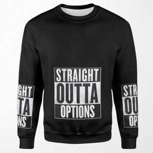 Straight Outta Options The Tuckers All-over-print Unisex Sweatshirt