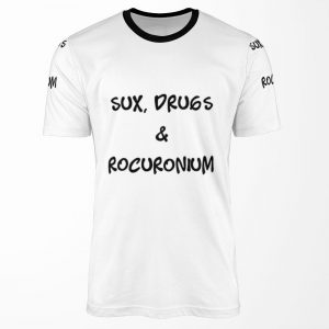 Sux Drugs And Rocuronium All-over-print T-shirt