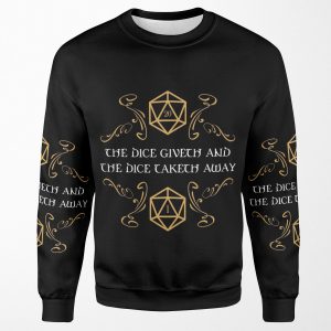 The Dice Giveth And Taketh Away Natural 20 And Critical Fail All-over-print Unisex Sweatshirt