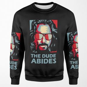 The Dude Abides Man All-over-print Unisex Sweatshirt
