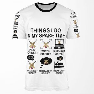 Things I Do In My Spare Time Cricket Lover Cricketer Funny Cricket Player Gift For Cricket Fan All-over-print T-shirt