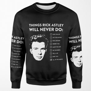 Things Rick Astley Will Never Do All-over-print Unisex Sweatshirt
