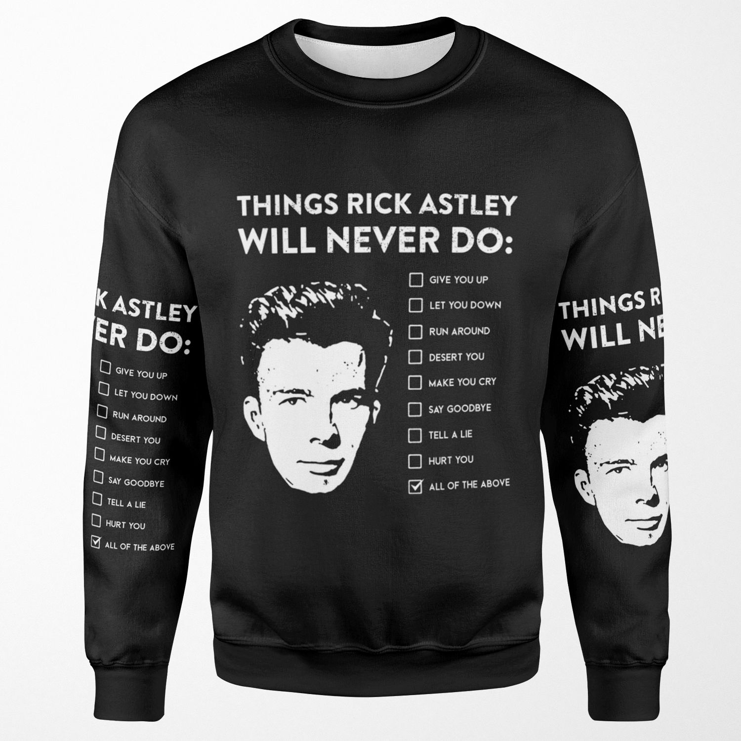 Things Rick Astley Will Never Do All-over-print Unisex Sweatshirt