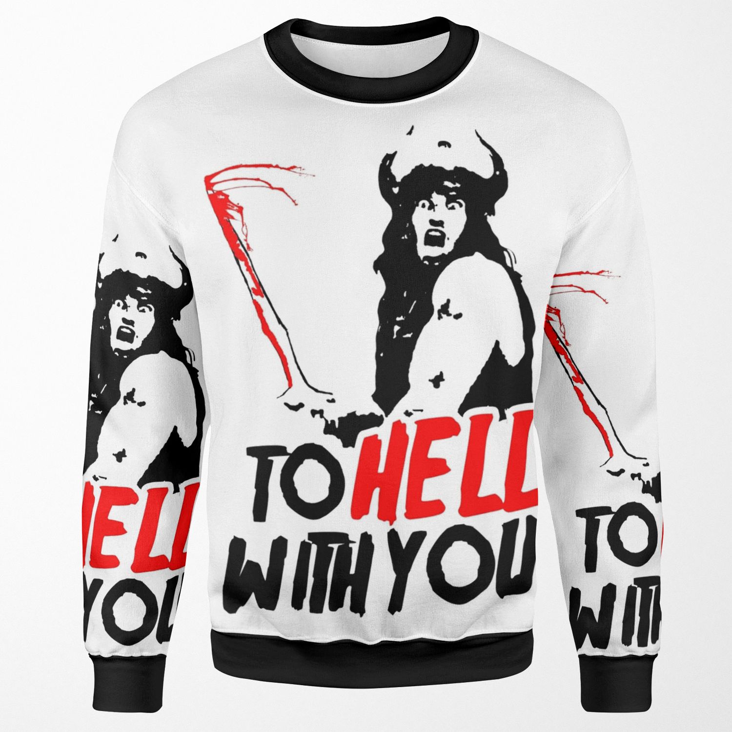 To Hell With You Conan The Barbarian All-over-print Unisex Sweatshirt