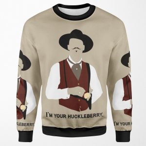 Tombstone I M Your Huckleberry All-over-print Unisex Sweatshirt