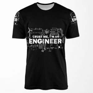 Trust Me I M An Engineer All-over-print T-shirt