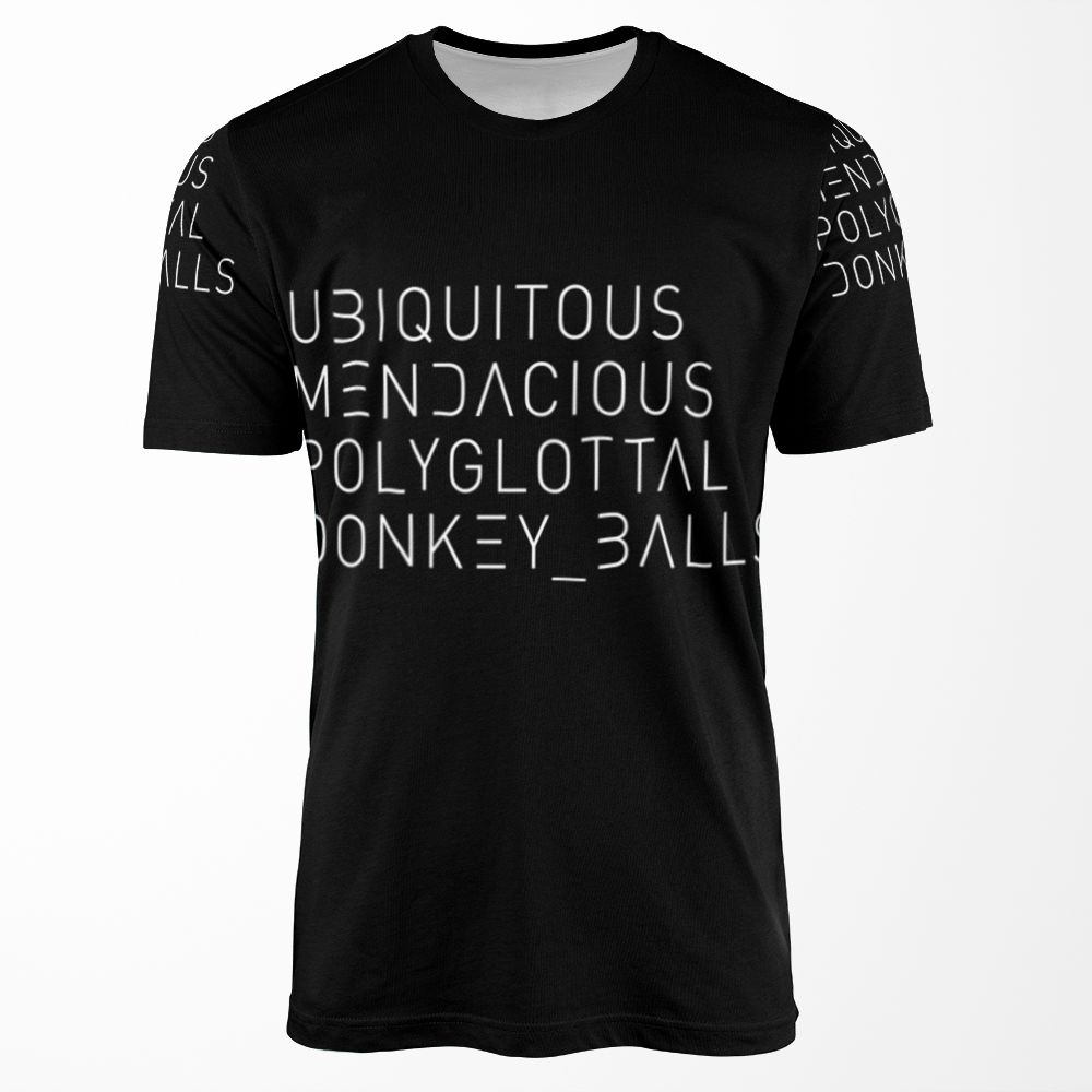 Ubiquitous Mendacious Polyglottal Donkey Balls In Show Font All-over-print T-shirt