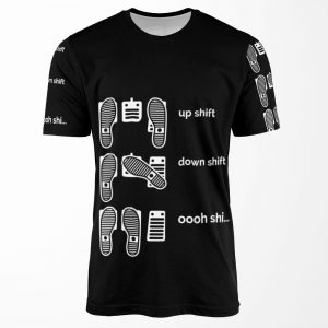 Up Shift Down Shift Oooh Shi Car Lover Car Guy Car Fan Car Enthusiast Gearhead Petrolhead Drifter Boyfriend Gift Funny Car Gift All-over-print T-shirt
