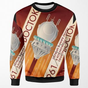 Vostok 1961 The World S First Flight Into Outer Space Retro Soviet Poster In Russian All-over-print Unisex Sweatshirt