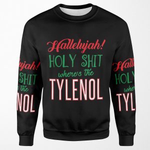 Where S The Tylenol All-over-print Unisex Sweatshirt