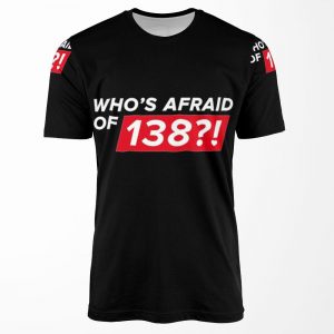 Who S Afraid Of 138 All-over-print T-shirt