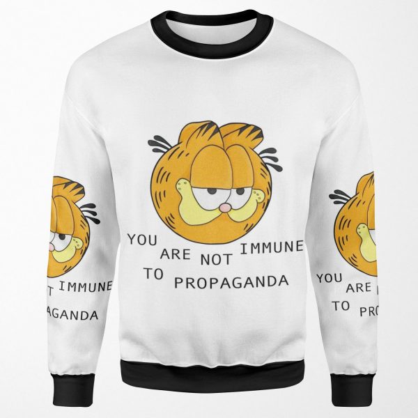 You Are Not Immune To Propaganda Garfield All-over-print Unisex Sweatshirt