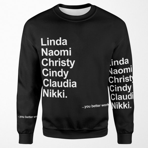 You Better Work Supermodel All-over-print Unisex Sweatshirt