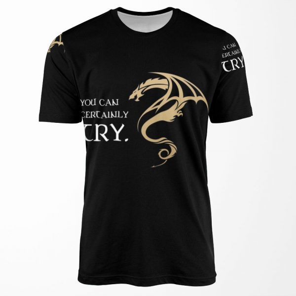 You Can Certainly Try Tabletop Rpg Addict All-over-print T-shirt