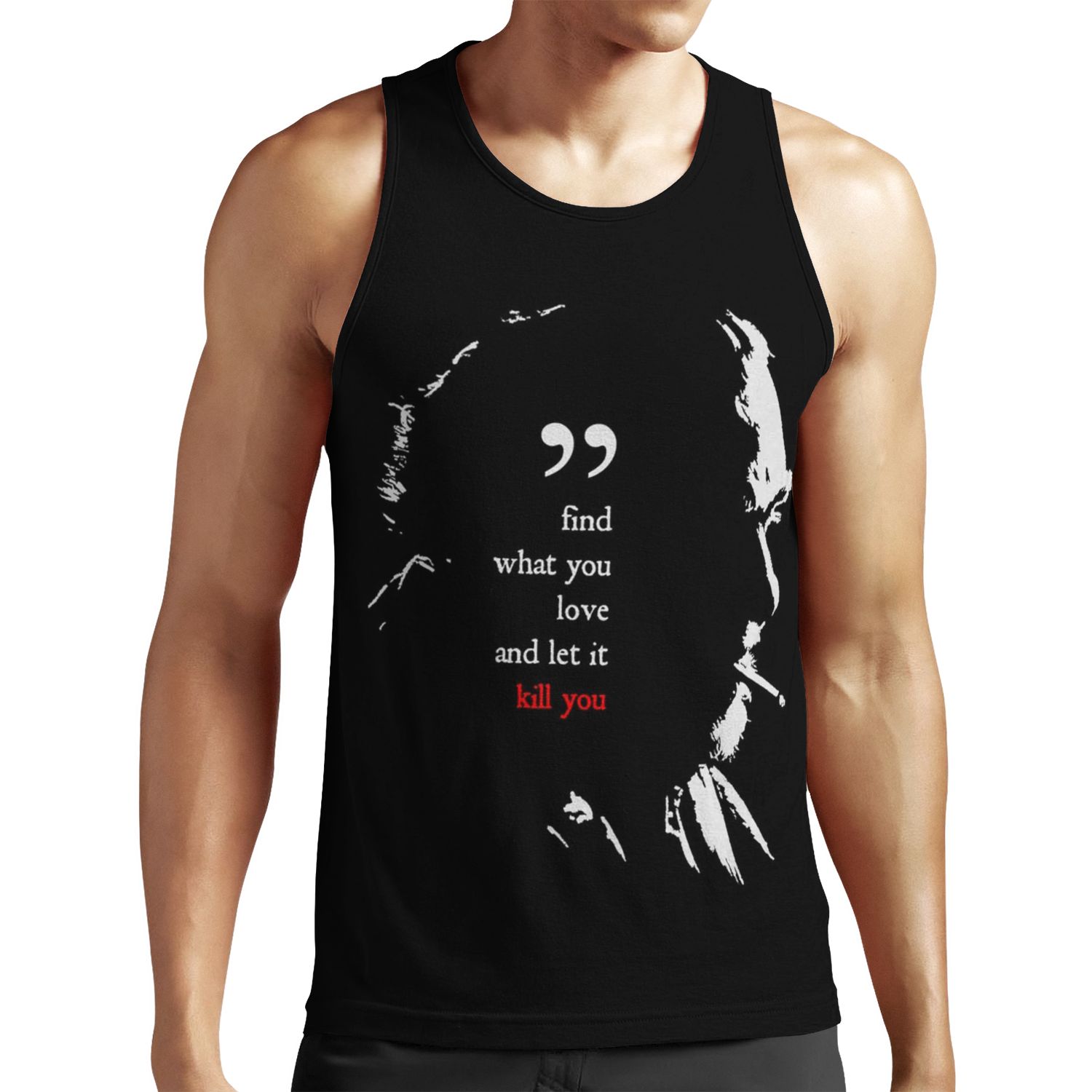 Charles Bukowski Find What You Love And Let It Kill You Quote All-over-print Unisex Tank Top