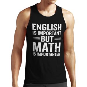 English Is Important But Math Is Importanter Funny All-over-print Unisex Tank Top