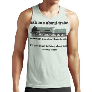 Funny For Train Fans Ask Me About Trains Trainspotter Steam Train Model Trains All-over-print Unisex Tank Top