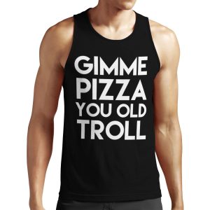 Give Me Pizza You Old Troll All-over-print Unisex Tank Top