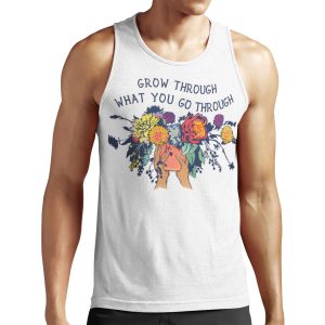 Grow Through What You Go Through All-over-print Unisex Tank Top