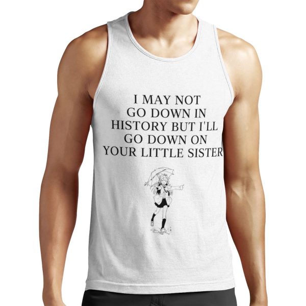 I May Not Go Down In History All-over-print Unisex Tank Top