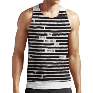 Is This The Life We Really Want All-over-print Unisex Tank Top