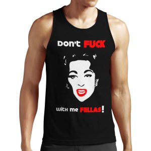 Mommie Dearest Don T Fuck With Me Fellas Pop Art By William Cuccio All-over-print Unisex Tank Top