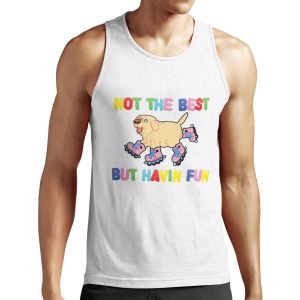 Not The Best But All-over-print Unisex Tank Top