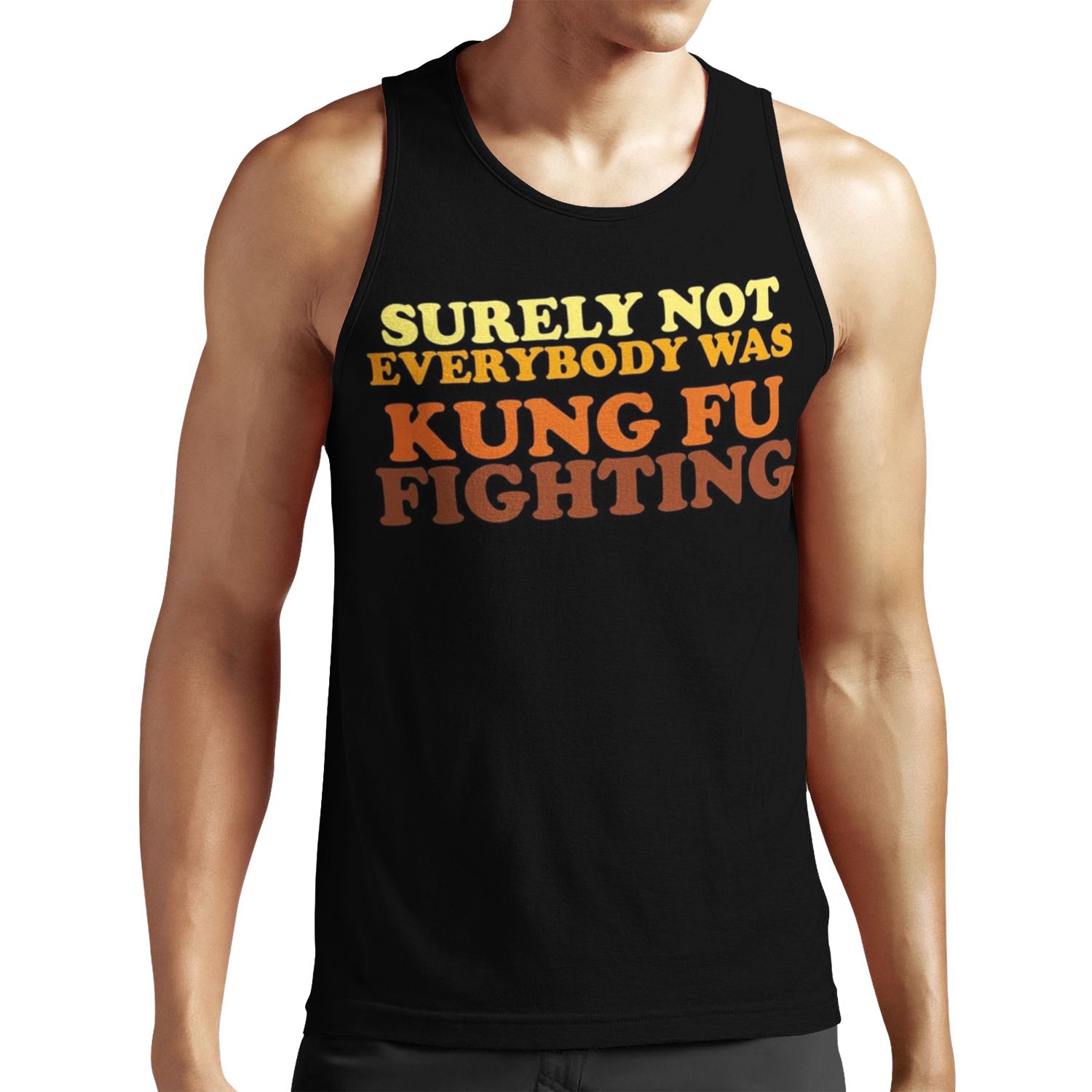 Surely Not Everybody Was Kung Fu Fighting All-over-print Unisex Tank Top