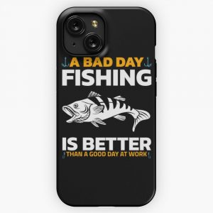 A Bad Day Fishing Is Better Than A Good Day At Work iPhone 15 Slim Phone Case Cover