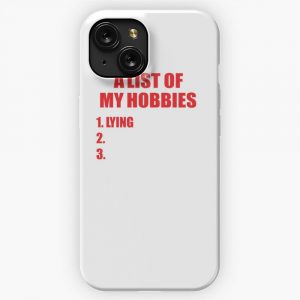 A List Of My Hobbies Lying 4 iPhone 15 Slim Phone Case Cover