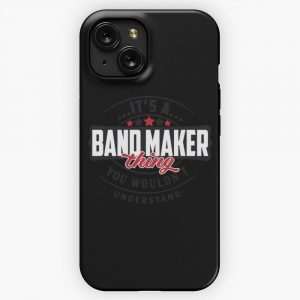 Band Maker Occupations Band Maker Thing You Wouldn T Understand Pullover Hoodie iPhone 15 Slim Phone Case Cover