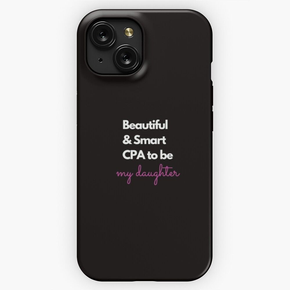 Beautiful And Smart Cpa To Be My Daughter Design For A Proud Mom iPhone 15 Slim Phone Case Cover