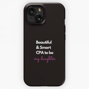 Beautiful And Smart Cpa To Be My Daughter Pink iPhone 15 Slim Phone Case Cover