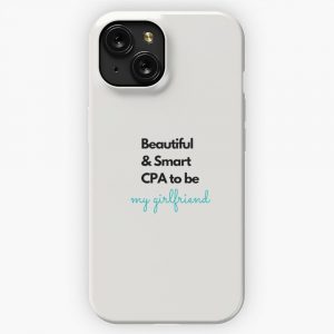 Beautiful And Smart Cpa To Be My Girlfriend Stylish Text Design iPhone 15 Slim Phone Case Cover