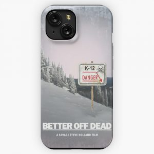 Better Off Dead iPhone 15 Slim Phone Case Cover
