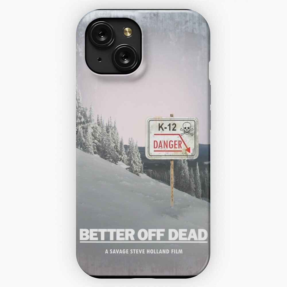 Better Off Dead iPhone 15 Slim Phone Case Cover