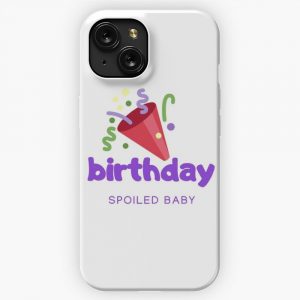 Birthday Spoiled Baby iPhone 15 Slim Phone Case Cover