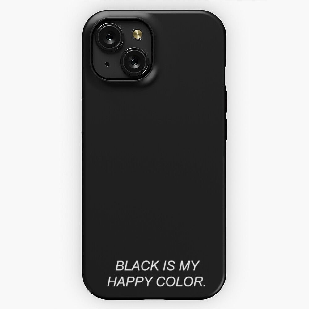 Black Is My Happy Color Tumblr Quote iPhone 15 Slim Phone Case Cover