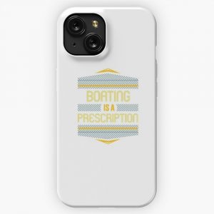 Boating Is A Prescription Hobbies Enthusiast iPhone 15 Slim Phone Case Cover
