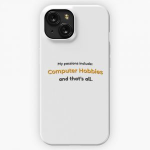 Computer Hobbies Is My Passion iPhone 15 Slim Phone Case Cover