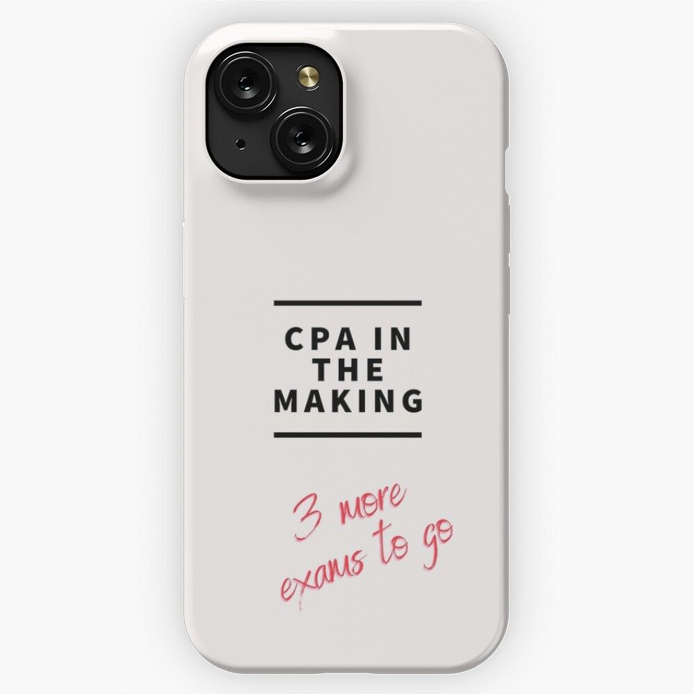 Copy Of Cpa In The Making 3 More Exams To Go iPhone 15 Slim Phone Case Cover