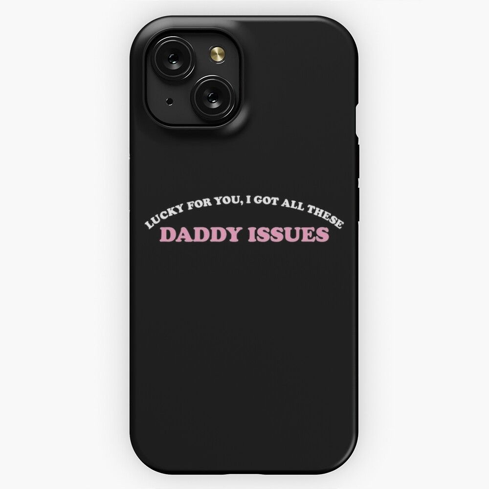 Daddy Issues iPhone 15 Slim Phone Case Cover