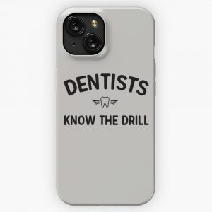 Dentists Know The Drill iPhone 15 Slim Phone Case Cover