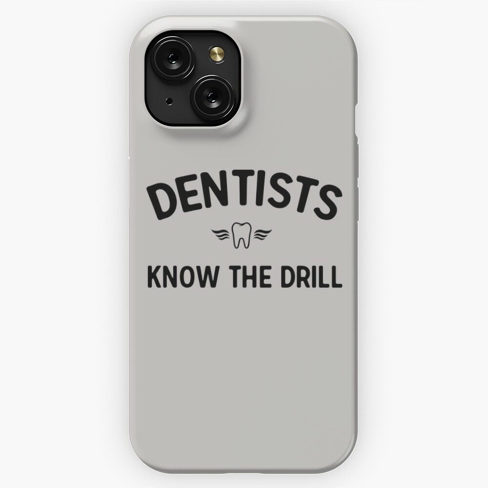 Dentists Know The Drill iPhone 15 Slim Phone Case Cover