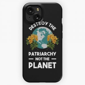 Destroy The Patriarchy Not The Planet iPhone 15 Slim Phone Case Cover